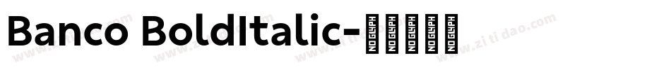 Banco BoldItalic字体转换